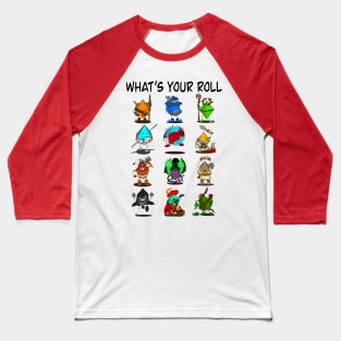 What’s Your Roll Baseball T-Shirt